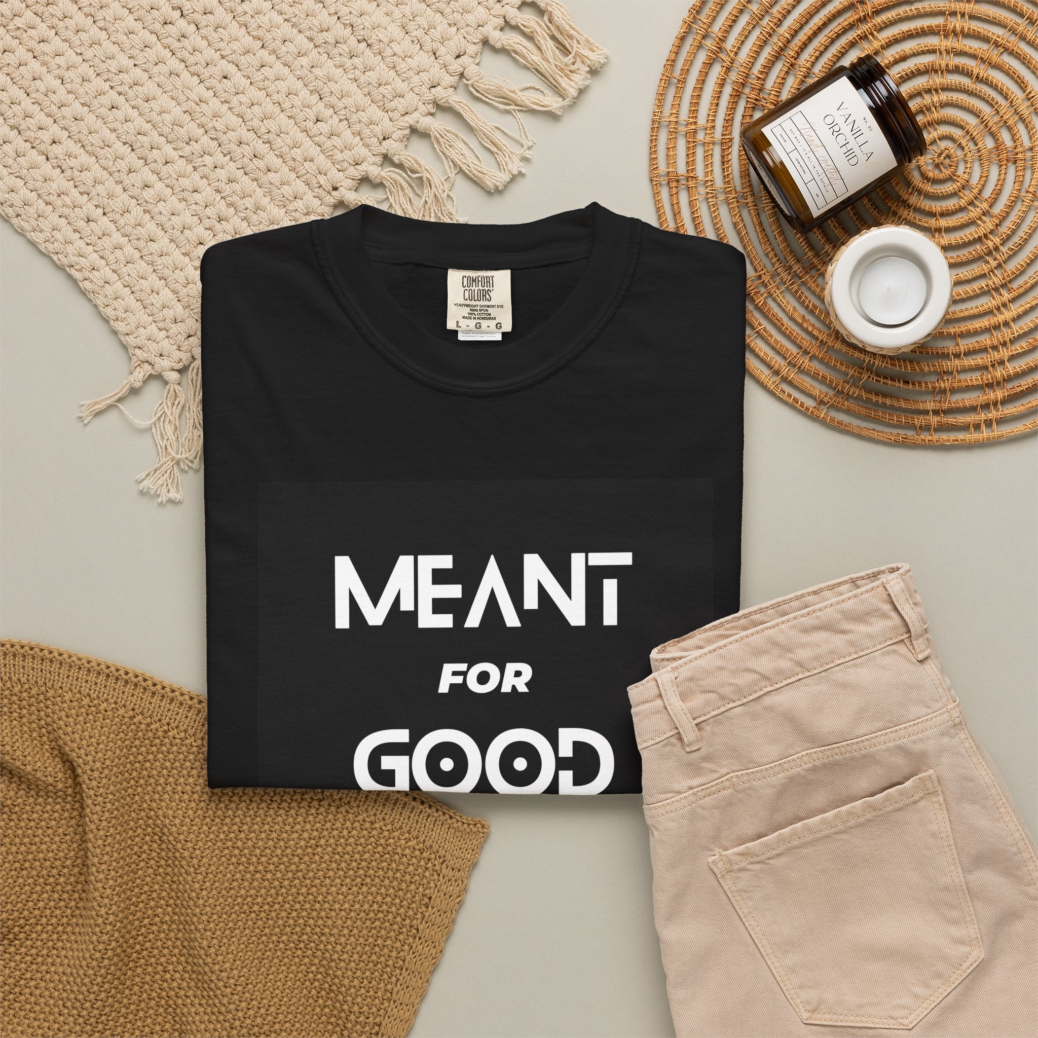 "Meant for Good" Graphic T-Shirt — Positive Message Tee